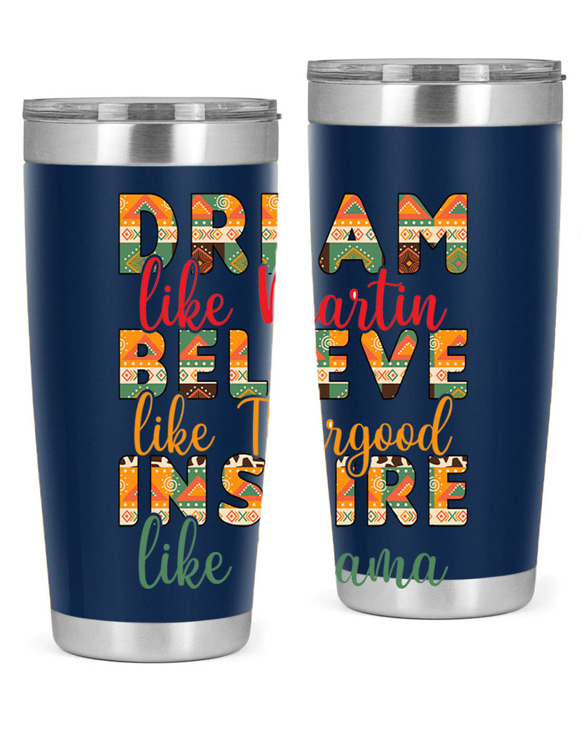 Dream Believe Inspire Junteenth Png 31#- Juneteenth- tumbler