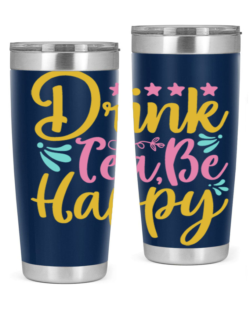 Drink tea be happy Style 67#- summer- Tumbler