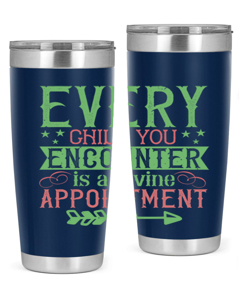Every child you encounter is a divine appointment Style 22#- baby- Tumbler