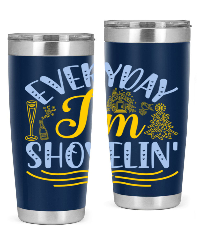 Everyday im shovelin102#- winter- Tumbler