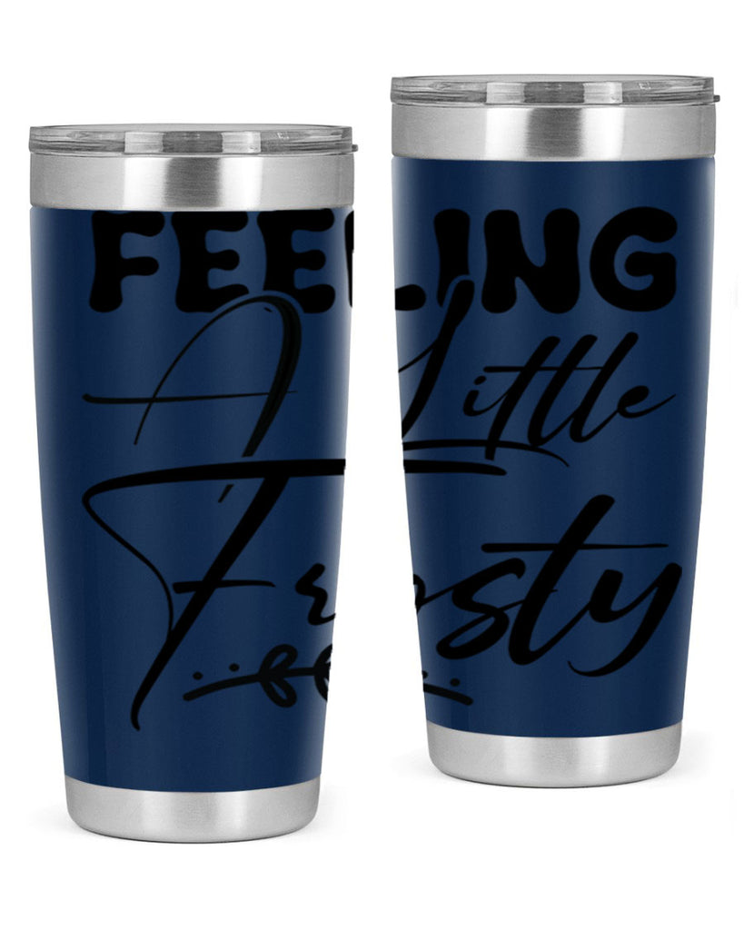 Feeling a little frosty 104#- winter- Tumbler