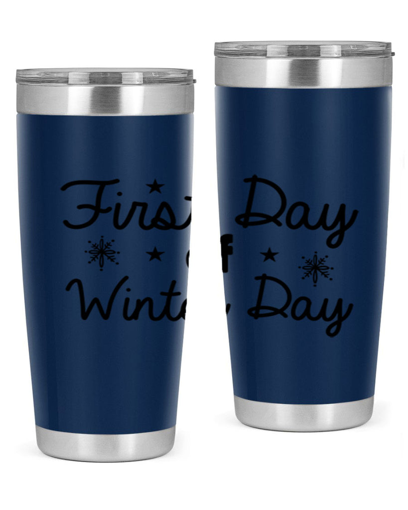 First Day of Winter Day106#- winter- Tumbler
