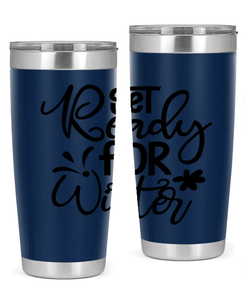 Get Ready For Winter 111#- winter- Tumbler