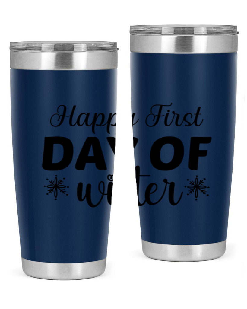 Happy First Day of Winter 118#- winter- Tumbler