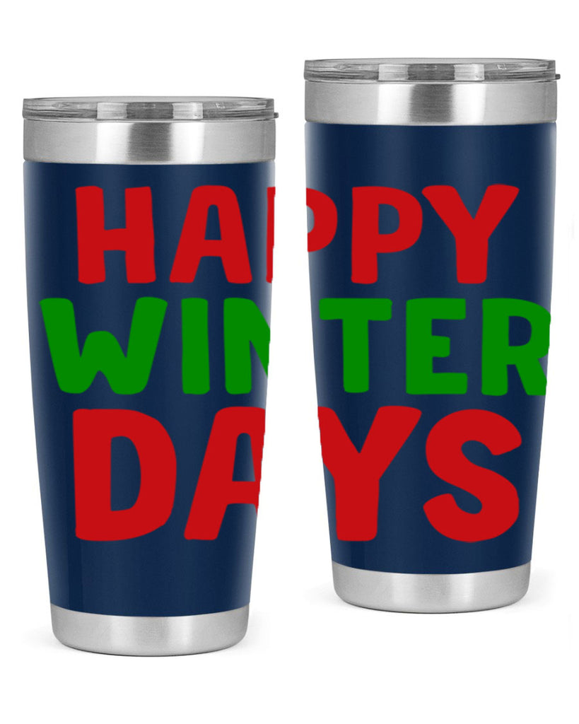 Happy Winter Days 127#- winter- Tumbler