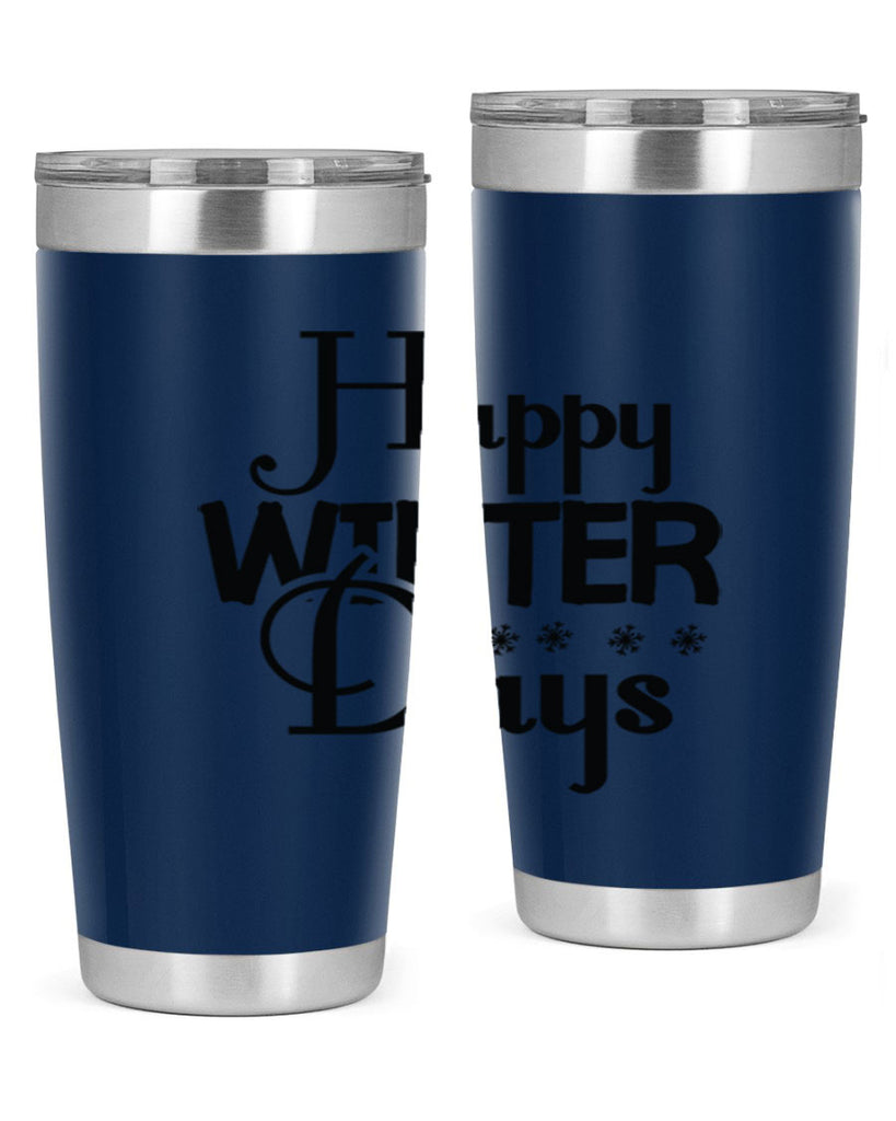 Happy Winter Days 128#- winter- Tumbler