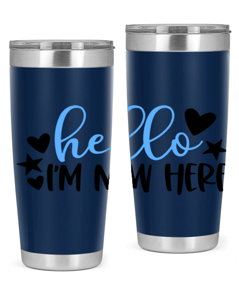 Hello Im New Here Style 93#- baby- tumbler