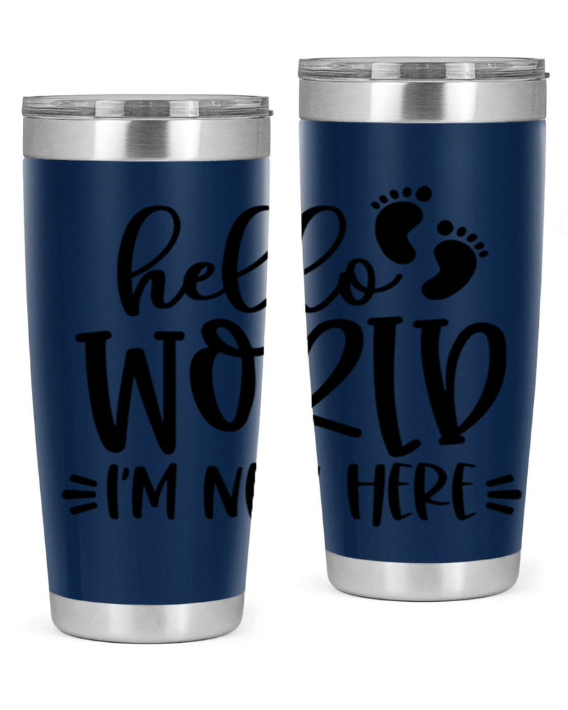 Hello World Im New Here Style 91#- baby- tumbler