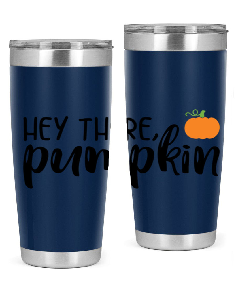 Hey There Pumpkin 308#- fall- Tumbler