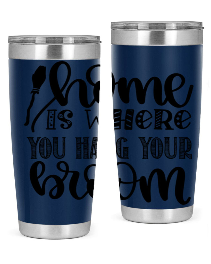 Home Is Where You Hang Your Broom 315#- fall- Tumbler