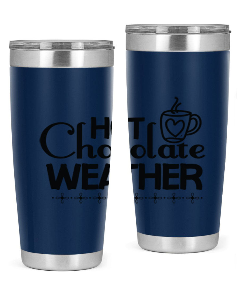 Hot Chocolate Weather 202#- winter- Tumbler
