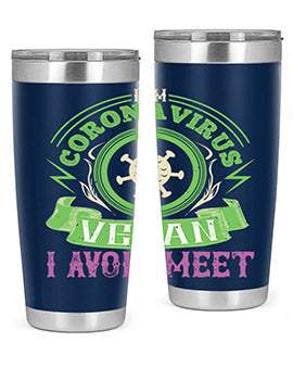 I Am Coronavirus Vegan I Avoid Meet Style 38#- corona virus- Tumbler