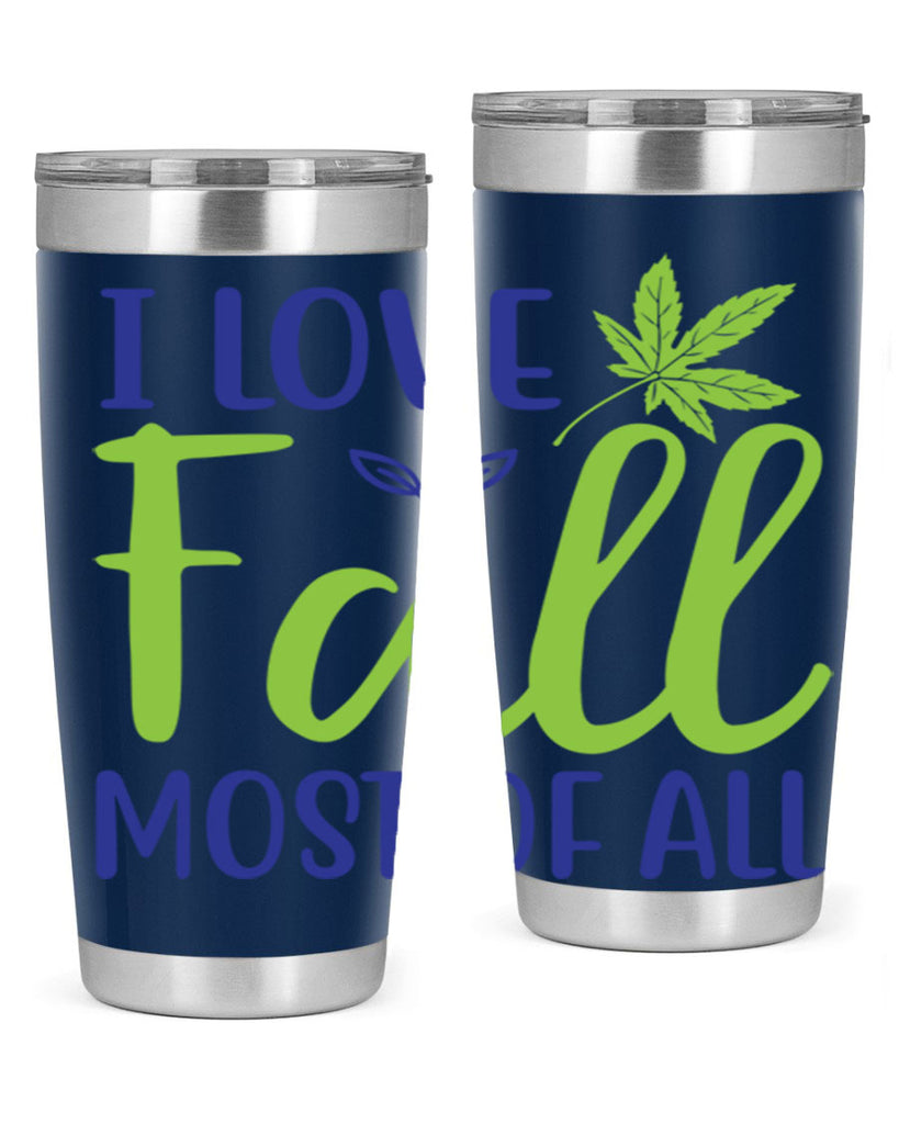 I Love Fall Most of All 329#- fall- Tumbler