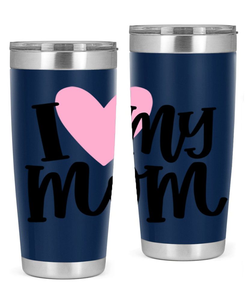 I Love My Mom Style 86#- baby- tumbler