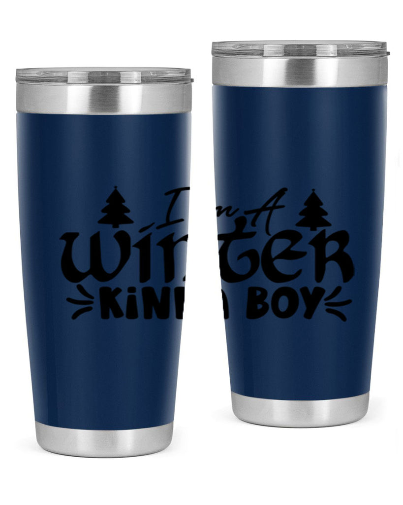 I m A Winter Kinda Boy 229#- winter- Tumbler