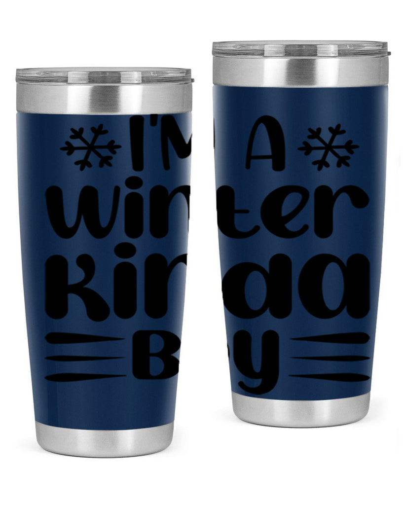 I m a Winter Kinda 244#- winter- Tumbler