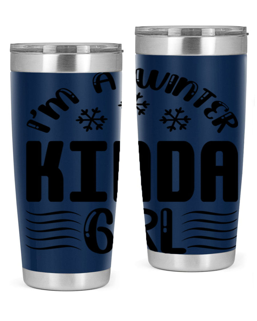 I m a Winter Kinda 245#- winter- Tumbler