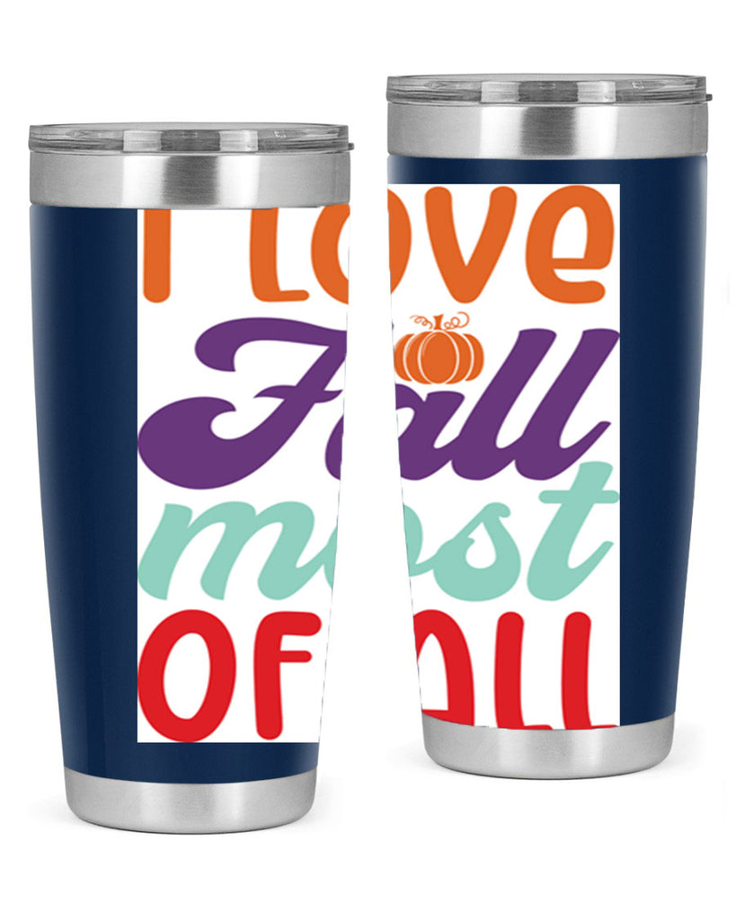 ILoveFallMostof 347#- fall- Tumbler