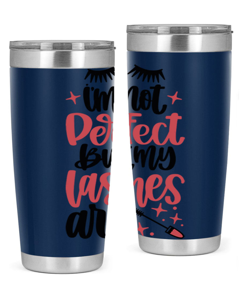 I∩m Not Perfect But My Lashes Are Style 78#- make up- Tumbler