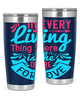 In every living thing there is the desire for love Style 36#- dog- Tumbler