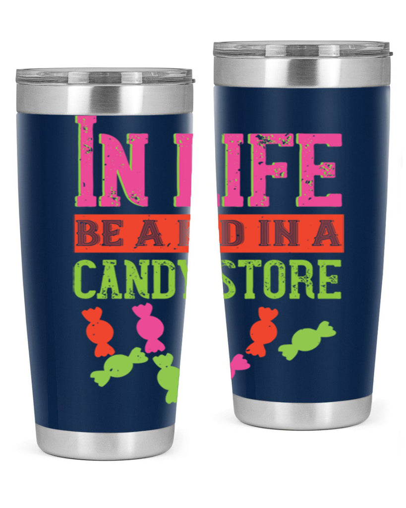 In life be a kid in a candy store Style 30#- baby- Tumbler