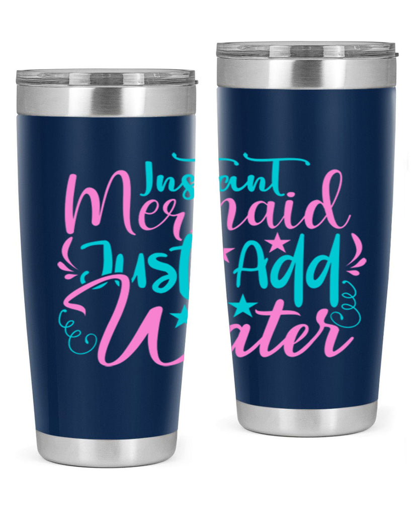 Instant Mermaid Just Add Water 271#- mermaid- Tumbler