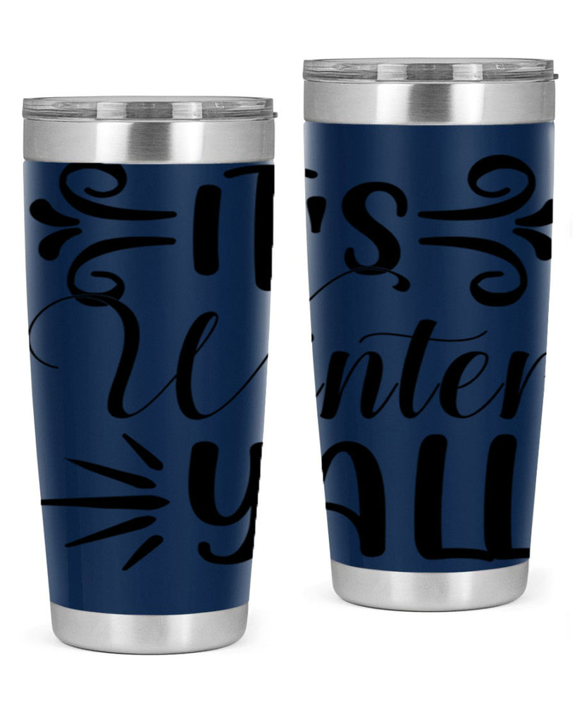 Its Winter Yall 274#- winter- Tumbler