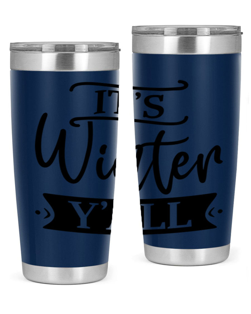 Its Winter Yall265#- winter- Tumbler