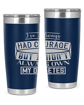 Ive always had courage But I didnt always own my diabetes Style 27#- diabetes- Tumbler