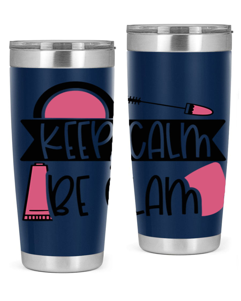Keep Calm Be Glam Style 75#- make up- Tumbler