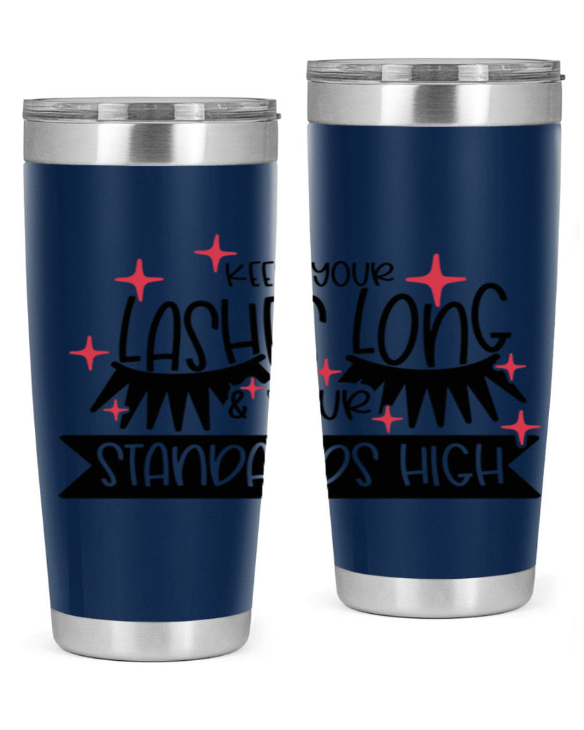 Keep Your Lashes Long Your Standards High Style 72#- make up- Tumbler