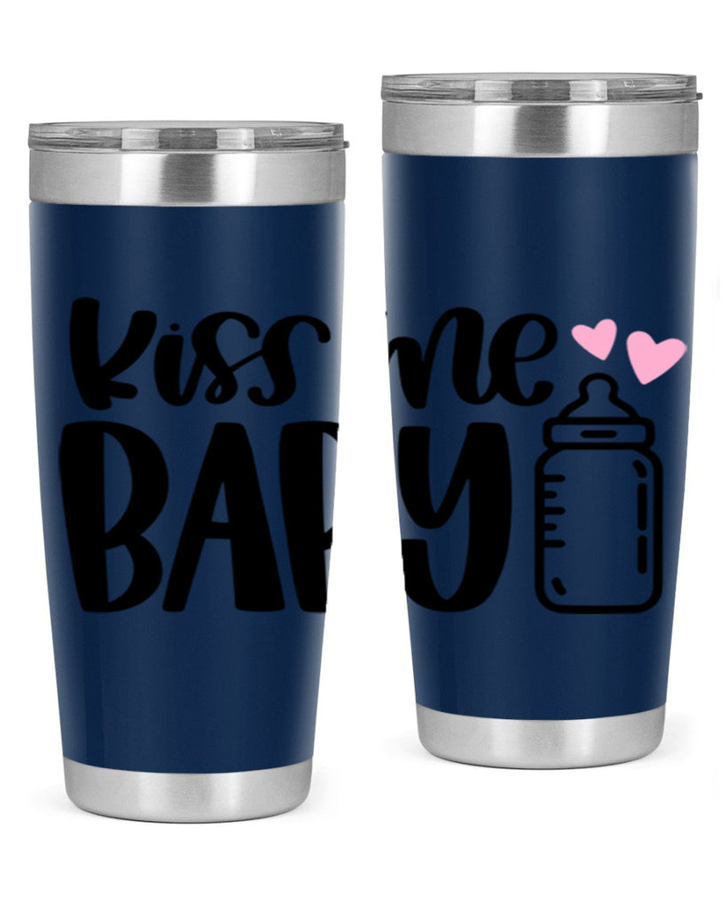 Kiss Me Baby Style 74#- baby- tumbler