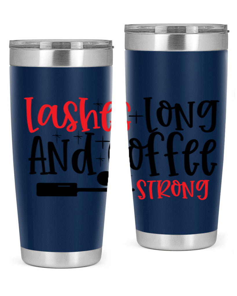 Lashes Long And Coffee Strong Style 232#- make up- Tumbler