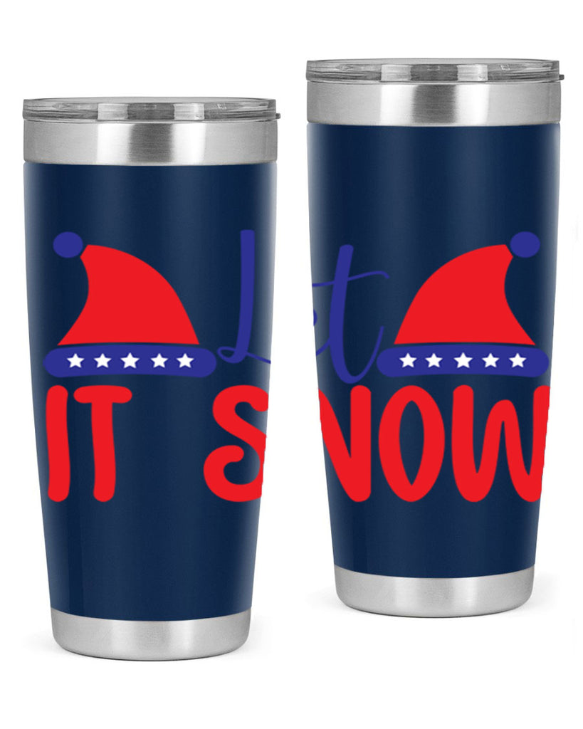 Let It Snow 289#- winter- Tumbler