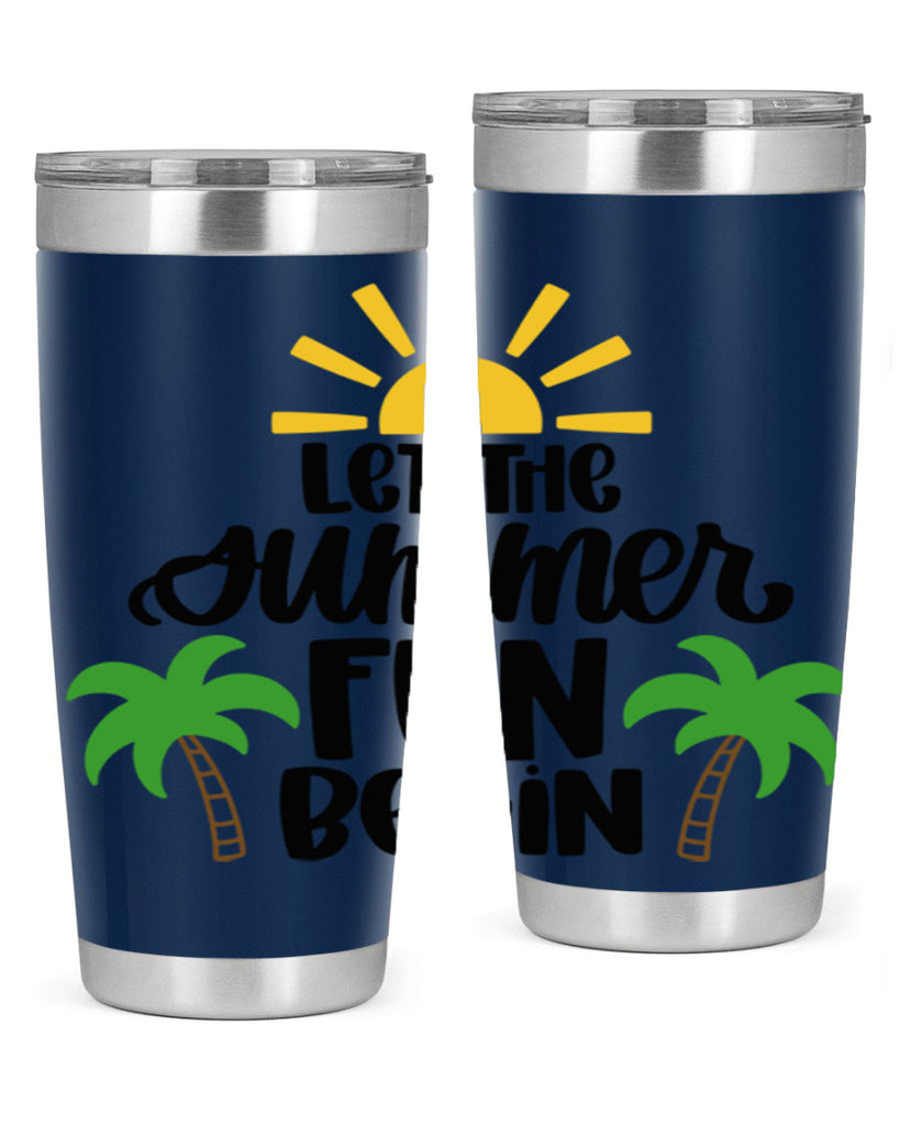 Let The Summer Fun Begin Style 35#- summer- Tumbler