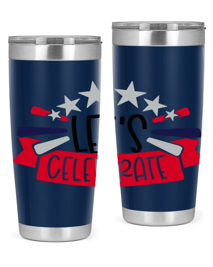 Lets Celebrate Style 160#- Fourt Of July- Tumbler