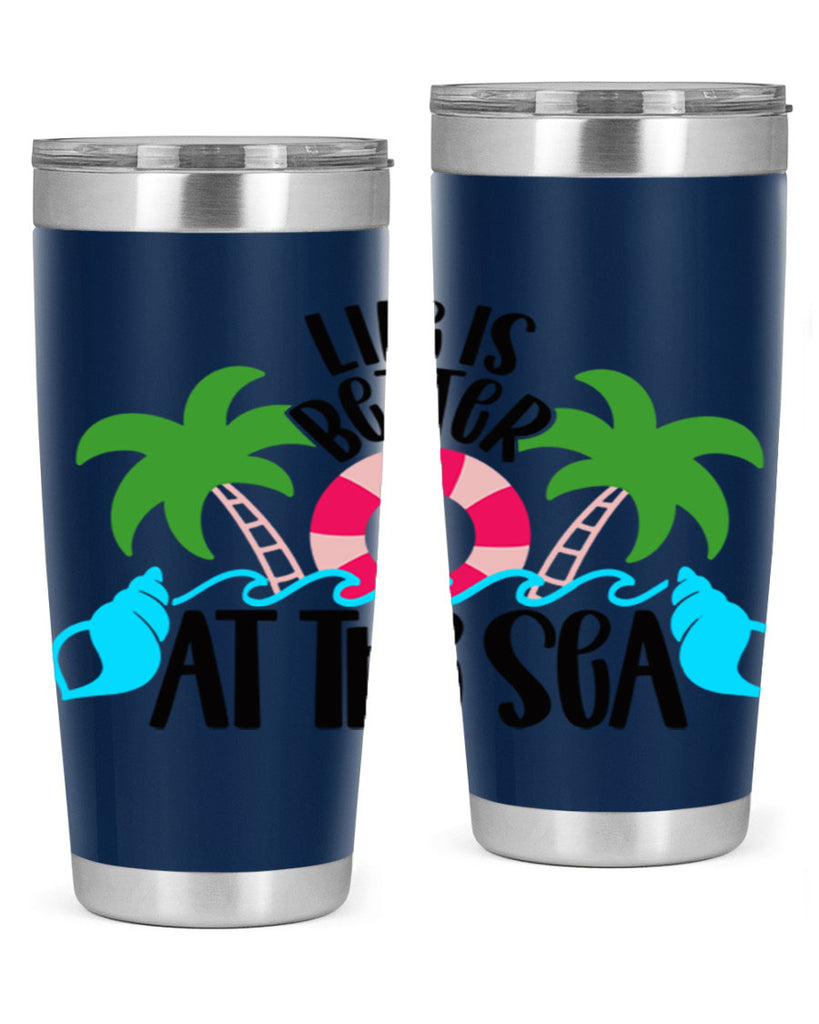 Life Is Better At The Sea Style 32#- summer- Tumbler