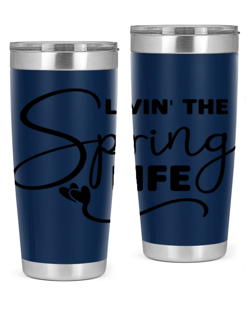 Livin' the Spring Life316#- spring- Tumbler