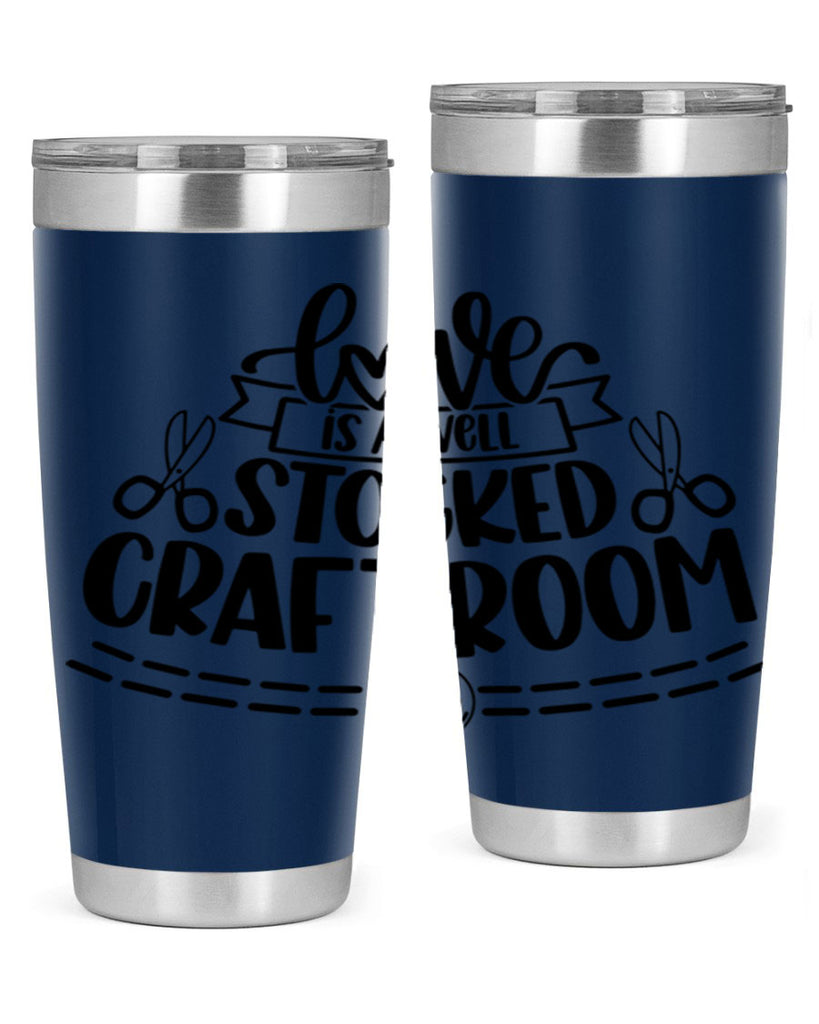 Love Is A Well Stocked 13#- crafting- Tumbler