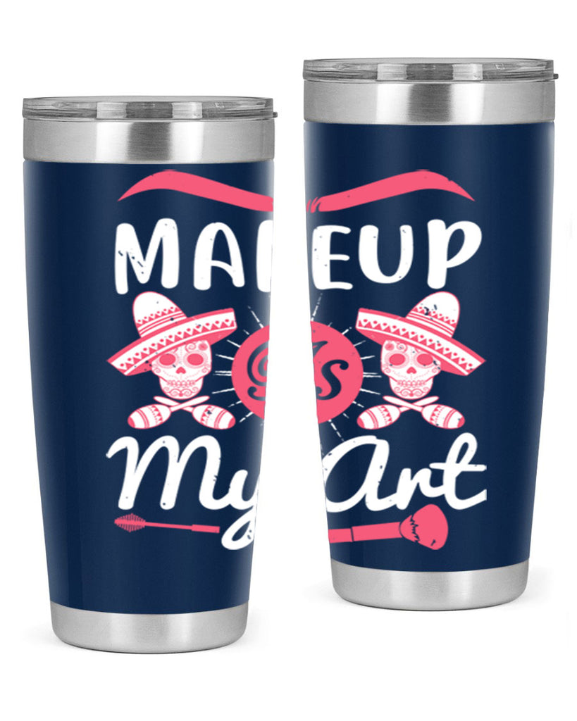 Makeup Is My Art Style 193#- make up- Tumbler