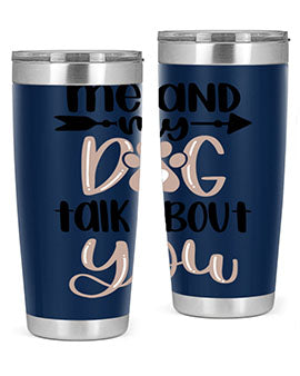 Me And Dog Talk Style 15#- dog- Tumbler