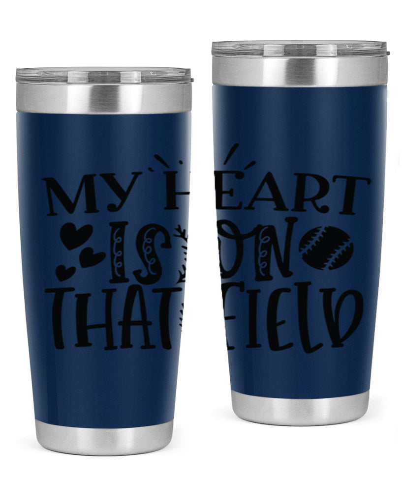My Heart Is on That Field 2049#- baseball- Tumbler