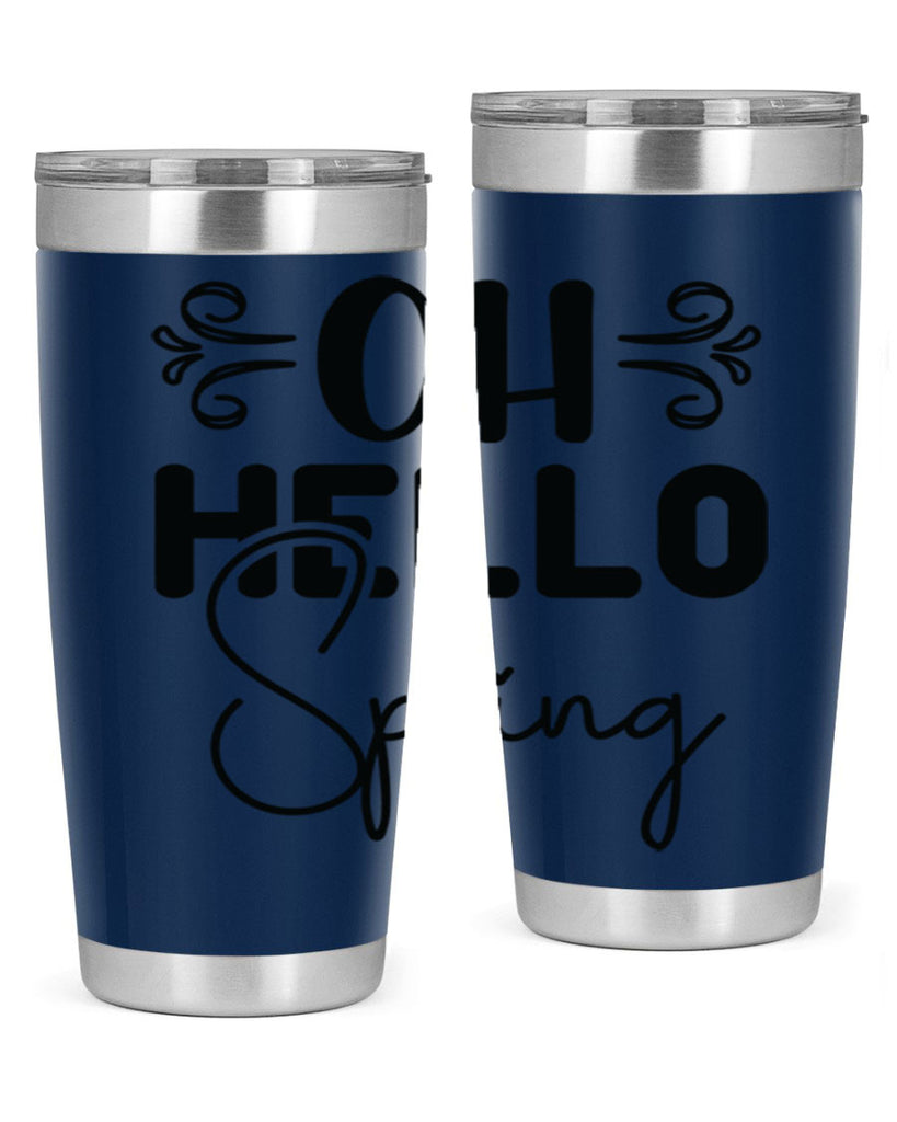 Oh Hello Spring 365#- spring- Tumbler