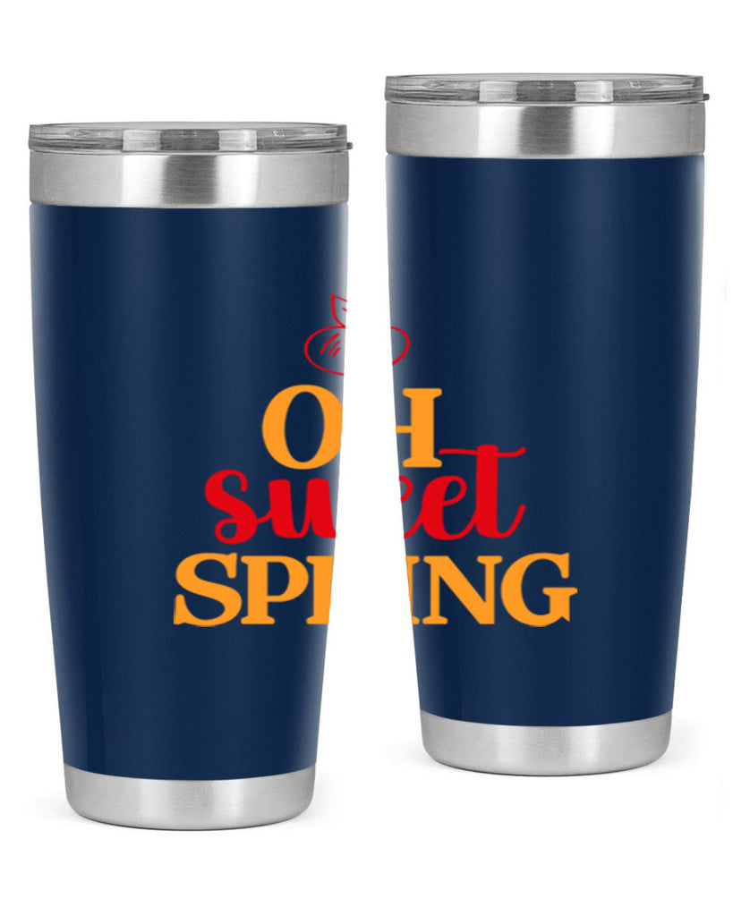 Oh sweet spring 378#- spring- Tumbler