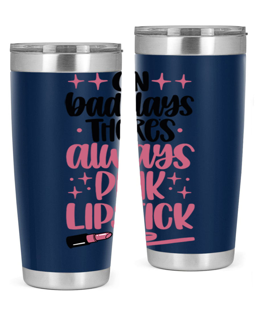 On Bad Days There∩s Always Pink Lipstick Style 33#- make up- Tumbler