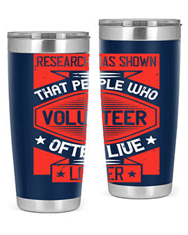 Research has shown that people who volunteer often live longer Style 32#- volunteer- Tumbler