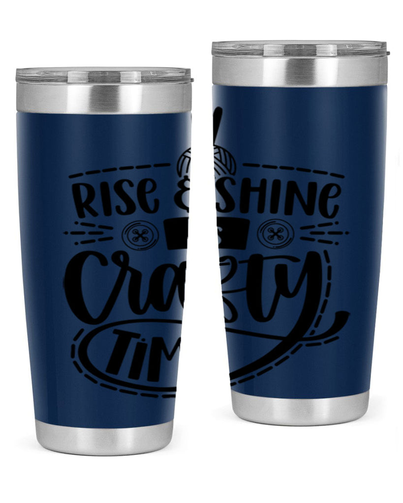 Rise Shine Its Crafty Time 9#- crafting- Tumbler