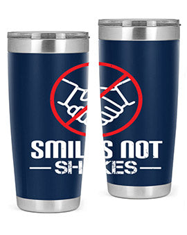 SMILES NOT SHAKES Style 23#- corona virus- Tumbler