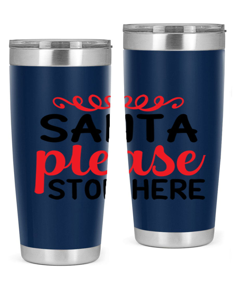 Santa please stop here 351#- winter- Tumbler
