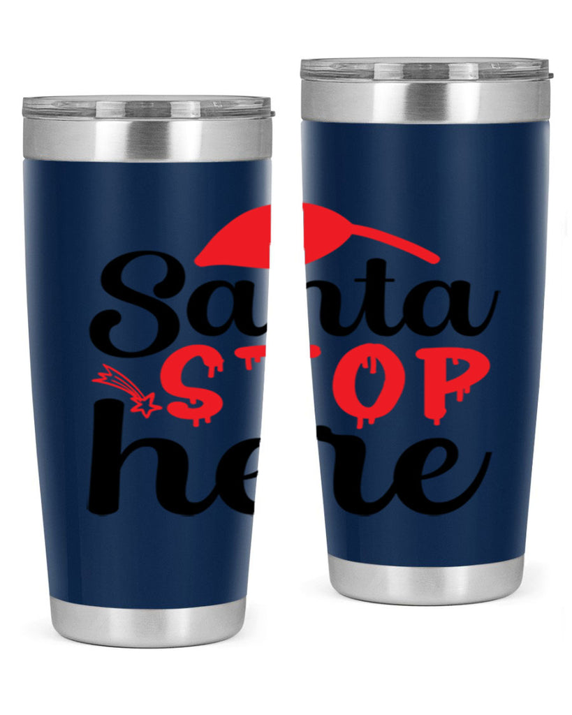 Santa stop here 352#- winter- Tumbler